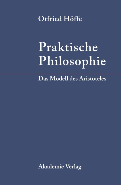 Praktische Philosophie - Otfried Höffe