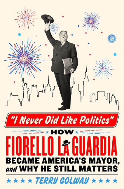 I Never Did Like Politics - Terry Golway