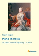 Cover-Bild zum Titel 'Maria Theresia' von 'Eugen Guglia'