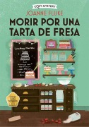 Cover-Bild zum Titel 'Morir Por Una Tarta de Fresa / Dying for a Strawberry Shortcake' von 'Joanne Fluke'