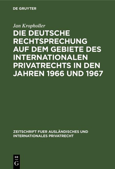 Die deutsche Rechtsprechung auf dem Gebiete des Internationalen Privatrechts in den Jahren 1966 und 1967 - 