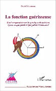 Cover-Bild zum Titel 'La fonction guérisseuse' von 'Daniel Schurmans'