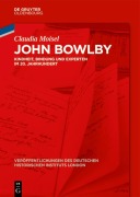Cover-Bild zum Titel 'John Bowlby' von 'Claudia Moisel'