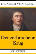Cover-Bild zum Titel 'Der zerbrochene Krug' von 'Heinrich von Kleist'