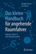 Cover-Bild zum Titel 'Das kleine Handbuch für angehende Raumfahrer' von 'Bergita Ganse, Urs Ganse'
