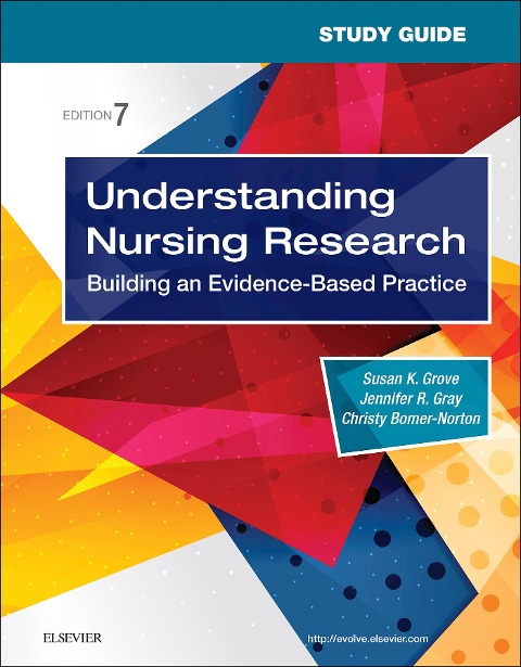 Study Guide for Understanding Nursing Research E-Book - Rn Grove, Rn Gray, Rn Bomer-Norton