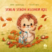 Cover-Bild zum Titel 'Schlaf schön, kleiner Igel (Mini-Ausgabe)' von 'Sophie Schoenwald'