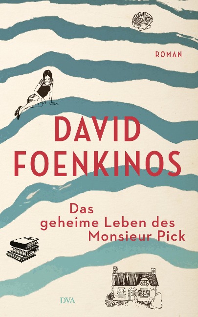 Das geheime Leben des Monsieur Pick - David Foenkinos