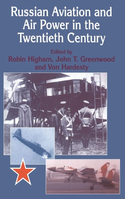 Russian Aviation and Air Power in the Twentieth Century - 