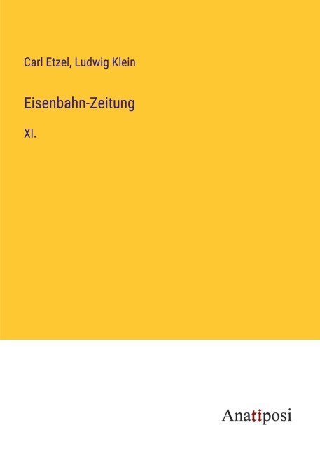 Eisenbahn-Zeitung - Carl Etzel, Ludwig Klein