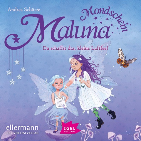 Maluna Mondschein. Du schaffst das, kleine Luftfee! - Andrea Schütze