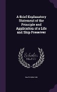 Cover-Bild zum Titel 'A Brief Explanatory Statement of the Principle and Application of a Life and Ship Preserver' von 'Watson Ralph'