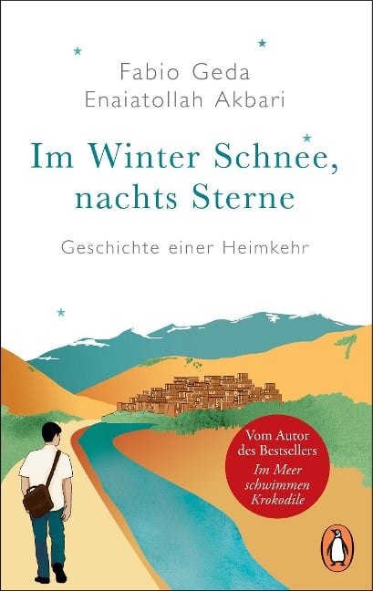 Im Winter Schnee, nachts Sterne. Geschichte einer Heimkehr - Fabio Geda, Enaiatollah Akbari