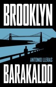Cover-Bild zum Titel 'Brooklyn-Barakaldo (Spanish Edition)' von 'Antonio Lleras'