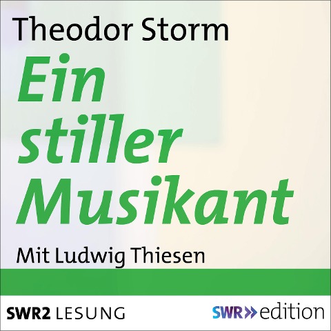 Ein stiller Musikant - Theodor Storm