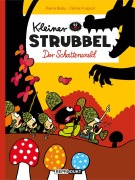 Cover-Bild zum Titel 'Kleiner Strubbel - Der Schattenwald' von 'Pierre Bailly, Céline Fraipont'