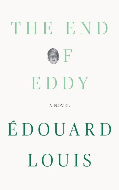 The End of Eddy - Edouard Louis