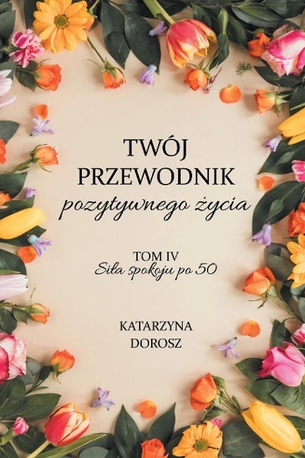 Si¿a Spokoju po 50 - Katarzyna Dorosz