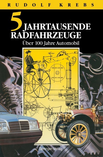 Fünf Jahrtausende Radfahrzeuge - Rudolf Krebs