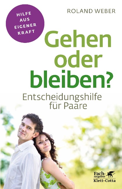 Gehen oder bleiben? (Fachratgeber Klett-Cotta) - Roland Weber