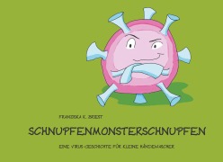 Cover-Bild zum Titel 'Schnupfenmonsterschnupfen' von 'Franziska K. Briest'