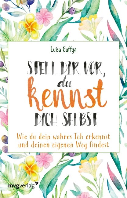 Stell dir vor, du kennst dich selbst - Luisa Gaffga