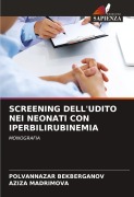Cover-Bild zum Titel 'SCREENING DELL'UDITO NEI NEONATI CON IPERBILIRUBINEMIA' von 'Polvannazar Bekberganov, Aziza Madrimova'