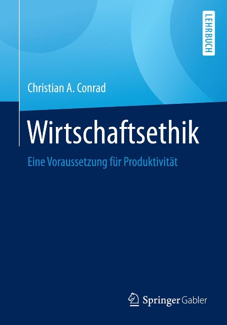 Wirtschaftsethik - Christian A. Conrad