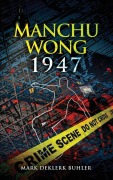 Cover-Bild zum Titel 'Manchu Wong 1947' von 'Mark Buhler'