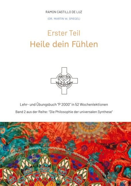 Erster Teil: HEILE DEIN FÜHLEN - Martin Spiegel