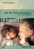 Cover-Bild zum Titel 'Auf die Welt gekommen' von ''