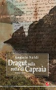 Cover-Bild zum Titel 'Dragut sulla rotta di Capraia' von 'Angiolo Naldi'