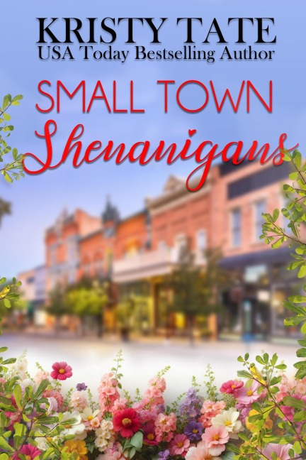 Small Town Shenanigans - Kristy Tate