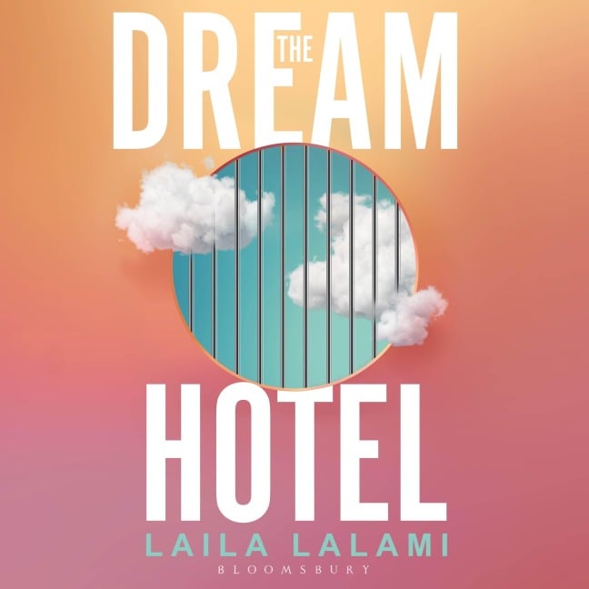 The Dream Hotel - Laila Lalami