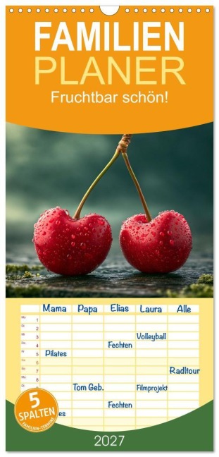 Familienplaner 2027 - Fruchtbar schön! mit 5 Spalten (Wandkalender, 21 x 45 cm) CALVENDO - 