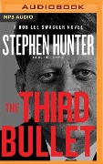 The Third Bullet - Stephen Hunter