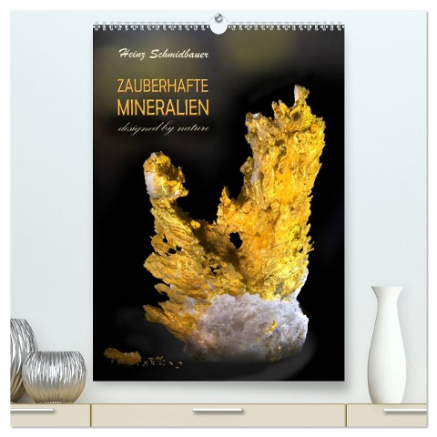 ZAUBERHAFTE MINERALIEN designed by nature (hochwertiger Premium Wandkalender 2024 DIN A2 hoch), Kunstdruck in Hochglanz - Heinz Schmidbauer