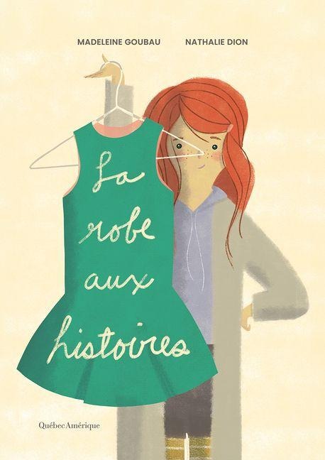 La Robe Aux Histoires - Madeleine Goubau