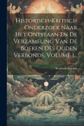 Cover-Bild zum Titel 'Historisch-kritisch Onderzoek Naar Het Ontstaan En De Verzameling Van De Boeken Des Ouden Verbonds, Volume 1...' von 'Abraham Kuenen'