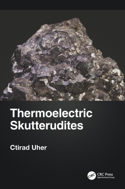 Thermoelectric Skutterudites - Ctirad Uher