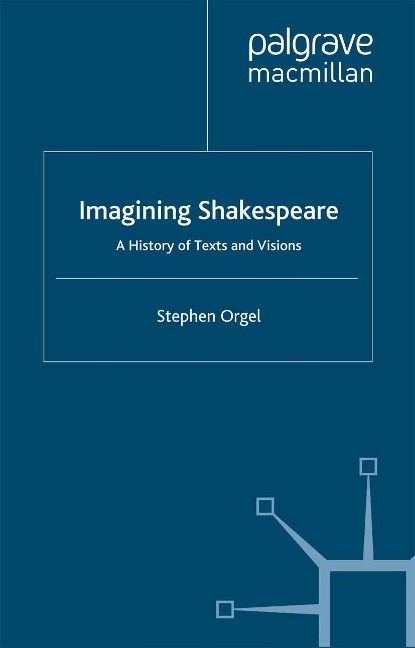 Imagining Shakespeare - Stephen Orgel