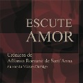 Escute Amor - Affonso Romano de Sant'Anna
