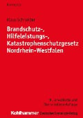 Brandschutz-, Hilfeleistungs-, Katastrophenschutzgesetz Nordrhein-Westfalen - Klaus Schneider