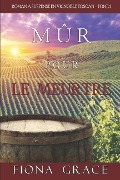 Cover-Bild zum Titel 'Mûr pour le Meurtre (Roman à Suspense en Vignoble Toscan - Tome 1)' von 'Fiona Grace'