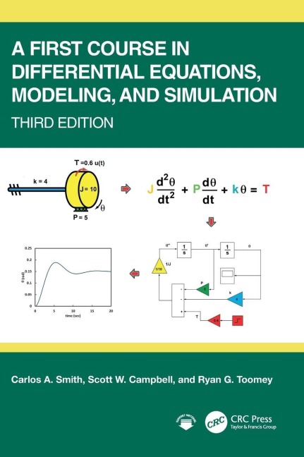 A First Course in Differential Equations, Modeling, and Simulation - Carlos A. Smith, Scott W. Campbell, Ryan G. Toomey