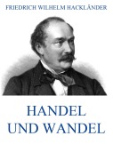 Cover-Bild zum Titel 'Handel und Wandel' von 'Friedrich Wilhelm Hackländer'