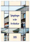 Cover-Bild zum Titel 'Spiegelungen in der Architektur (Wandkalender 2026 DIN A2 hoch), CALVENDO Monatskalender' von 'Klaus Kolfenbach'