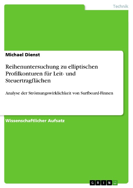 Reihenuntersuchung zu elliptischen Profilkonturen für Leit- und Steuertragflächen - Michael Dienst