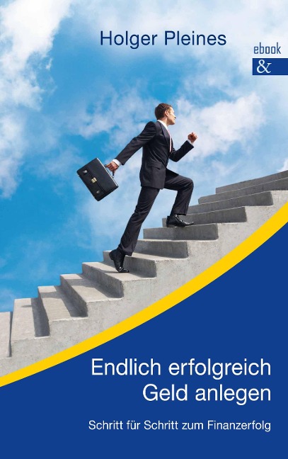 Endlich erfolgreich Geld anlegen - Holger Pleines