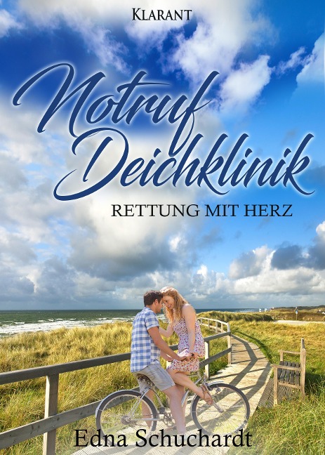 Notruf Deichklinik. Rettung mit Herz - Edna Schuchardt